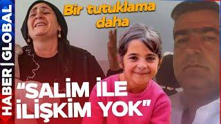 "SALİM GÜRAN'LA İLİŞKİM YOK" Dedi, Tutuklanmaktan Kurtulamadı! Narin Cinayetinde Flaş Detay