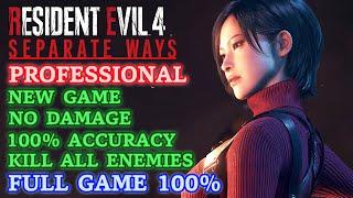 New Game/Professional/100% Accuracy/No Damage/Kill All Enemies - Separate Ways DLC - RE 4 Remake