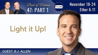 Ether 6-11 Part 1 • Dr. BJ Allen • November 18-24 • Come Follow Me