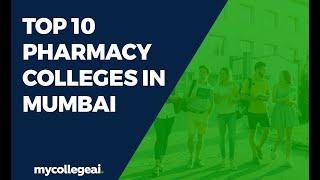 Top 10 Pharmacy Colleges in Mumbai | Best Pharmacy Colleges in Mumbai | Mycollegeai