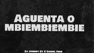 Aguenta o mbiembiembie - Dj Johnny By x Daniel Ferb (Original Mix) O Benga