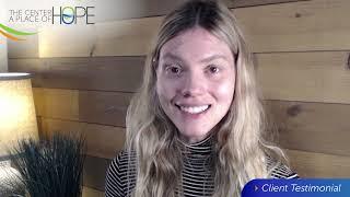The Center • A Place of HOPE Video Testimonial
