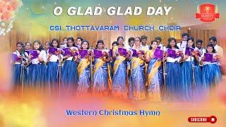 CSI Pastorate Church Thottavaram Choir | O Glad Glad Day | Lights of Symphony