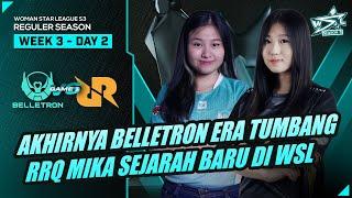 BELLETRON ERA VS RRQ MIKA | GAME 1 - WSL S3 REGULAR SEASON WEEK 3 DAY 2