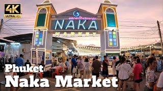 [4K]  Phuket Naka Market | Fake market | Food market | Phuket Walking | Tourist Place | 4K UHD