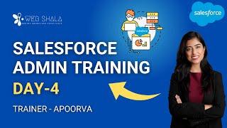 Complete Salesforce Admin Tutorial | Salesforce Admin Training | Learn Salesforce - Day 4