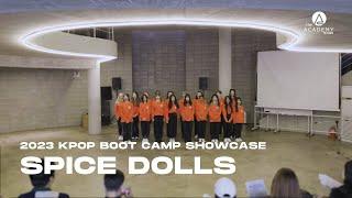 [2023 KPOP Boot Camp] Spice Dolls Showcase Dance Performance