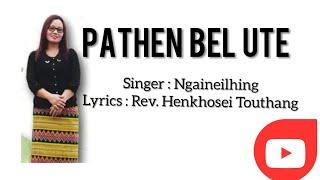 Ngaineilhing - Pathen Bel Ute // Official Lyrics Video.