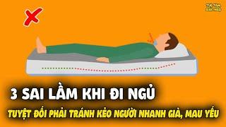 3 Kiểu Đi Ngủ CỰC HẠI CƠ THỂ, Mệnh Bạc Như Giấy Nếu Mắc Phải Những Sai Lầm Này