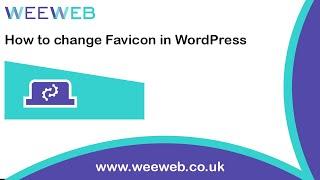 How to change Favicon in WordPress - Weeweb