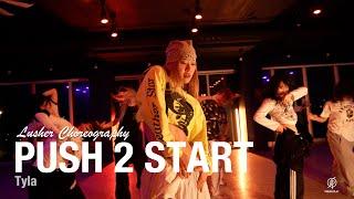 Push 2 Start - Tyla / Lusher Choreography / Urban Play Dance Academy