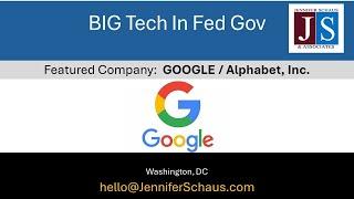 BIG Tech In Federal Government Contracting:  GOOGLE (1 of 15)