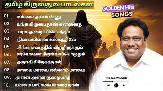 PR.K.S.WILSON SONGS PLAYLIST |தமிழ் கிருஸ்துவ பாடல்கள் | TAMIL CHRISTIAN SONGS JUKEBOX 2024.