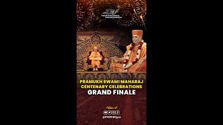 Pramukh Swami Maharaj Centenary Celebrations: Grand Finale