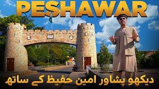 Dekho Peshawar with Amin Hafeez | Dekho Pakistan | Discover Pakistan