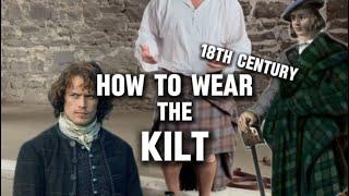 How to wear an 18th Century Kilt