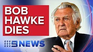 BREAKING NEWS: Former Australian Prime Minister Bob Hawke dies | Nine News Australia