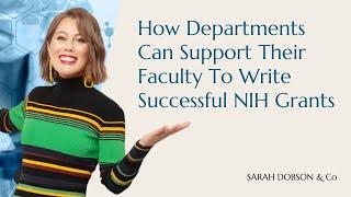 How departments can support their faculty to write successful NIH grants