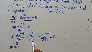 Calculus - How to find Equation of the Curve || Harrison J Zulu Tutor