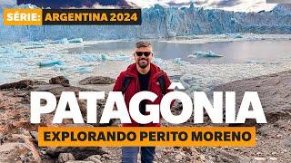 PATAGÔNIA ARGENTINA: Passeio em El Calafate no Glaciar Perito Moreno