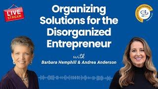 Organizing Solutions for the Disorganized Entrepreneur