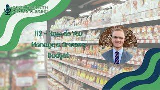 112 - How do You Manage a Grocery Budget