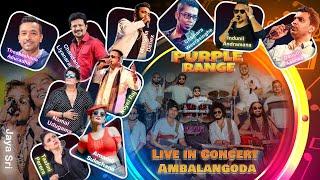 Purple Range සැපට කැමති අයට එකදිගට අහාන් ඉන්න Live in concert Ambalangda