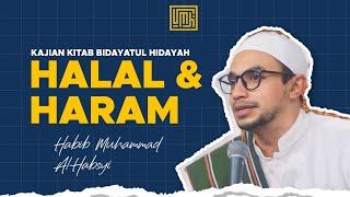 [LIVE] Halal dan Haram - Kitab Bidayatul Hidayah - Habib Muhammad Al-Habsyi