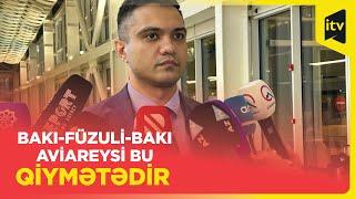 Fərid Hüseynovdan Bakı-Füzuli-Bakı aviareysi ilə bağlı vacib açıqlama