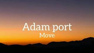 adam port - move (lyrics)