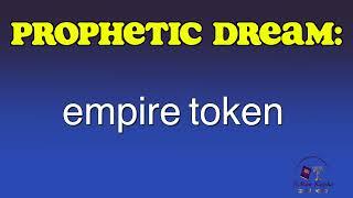 Prophetic Dream - Empire Token Cryptocurrency