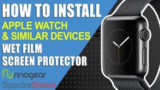 How To: Perfect Wet Install Apple Watch Screen Protector RinoGear