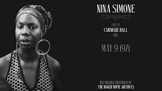 Nina Simone: Live at Carnegie Hall — May 9th, 1971 (Full Concert - Audio Only)