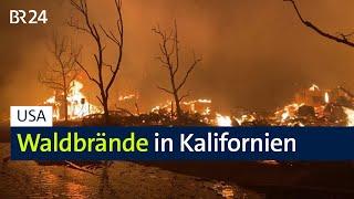 Waldbrände in Kalifornien: Los Angeles im Ausnahmezustand | BR24