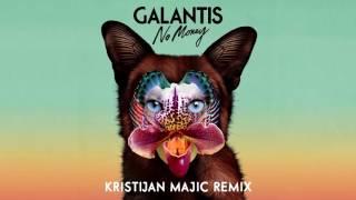 Galantis - No Money (Kristijan Majic Remix)