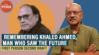 Khaled Ahmed, Pakistani editor who foresaw rise of Lashkars & never asked ‘but what about Kashmir?’