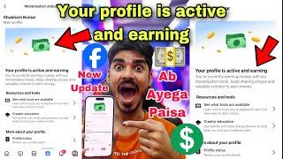 Your profile is active and earning  Facebook New Update  Facebook Monetization  Facebook Update