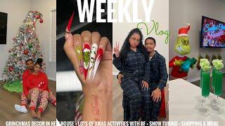 WEEKLY VLOG | GRINCHMAS DECOR IN NEW HOUSE + LOTS OF XMAS ACTIVITIES WITH BF + SNOW TUBING +SHOPPING