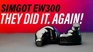 SIMGOT EW300 :ULTIMATE REVIEW // SOUNDS FANTASTIC 