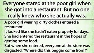 Everyone stared at the poor girl when she got into a restaurant, But no one really knows who she was
