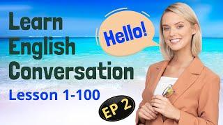English Practice Lesson 1-100 | Episode 2 | English Speaking & Listening | Fluent English