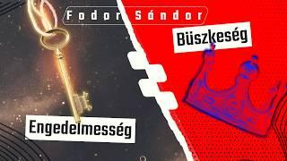 Engedelmesség vagy büszkeség? | Fodor Sándor | 2024.10.26