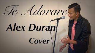 "Te Adorare" - A Tu Presencia Tiembla Toda La Tierra - (Tobias Rosas) Alex Duran - Letra