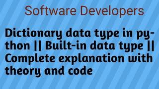 Dictionary data type in Python || Dictionary in python || Built-in data type || Software developers