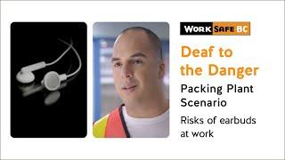 Deaf to the Danger: Packing Plant Scenario | WorkSafeBC