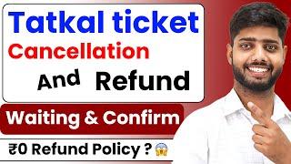 Tatkal ticket cancellation refund || tatkal ticket cancel karne par refund milta hai ya nahi