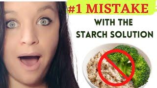 STARCH SOLUTION MAXIMUM WEIGHT LOSS / STARCH SOLUTION WHAT I EAT IN A DAY