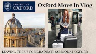 Oxford Move-In Vlog // Leaving the US For Graduate School (Oxford Diaries #1)