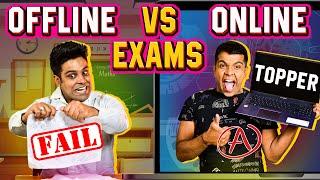 OFFLINE vs ONLINE EXAMS | The Half-Ticket Shows