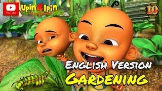 Upin & Ipin - Gardening [English Version]